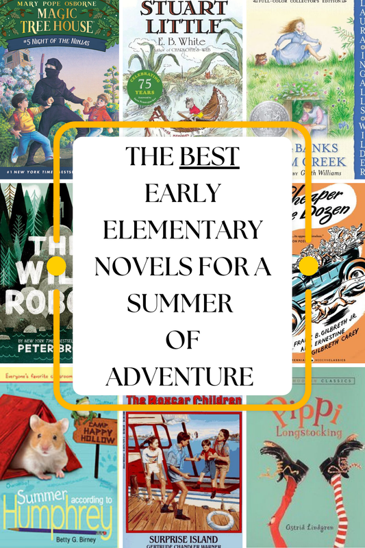 The BEST Early Elementary Novels for a Summer of Adventure